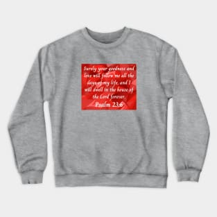 Bible Verse Psalm 23:6 Crewneck Sweatshirt